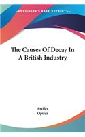 The Causes Of Decay In A British Industry