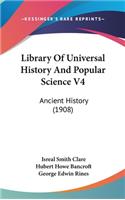 Library Of Universal History And Popular Science V4: Ancient History (1908)