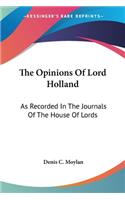 Opinions Of Lord Holland