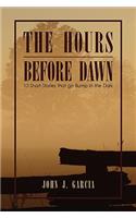 The Hours Before Dawn