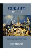 George Bellows Revisited: New Considerations of the Painter’s Oeuvre