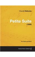 Petite Suite - For Violin and Piano (1889)