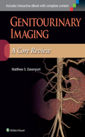 Genitourinary Imaging: A Core Review: A Core Review