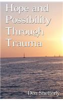Hope and Possibility Through Trauma