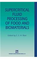 Supercritical Fluid Processing of Food and Biomaterials