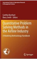 Quantitative Problem Solving Methods in the Airline Industry