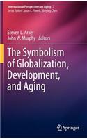 Symbolism of Globalization, Development, and Aging