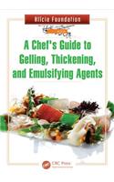 A Chef's Guide to Gelling, Thickening, and Emulsifying Agents