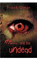 Me...and the Undead
