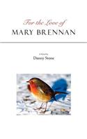 For the Love of Mary Brennan