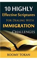 10 Highly Effective Scriptures For Dealing With Immigration Challenges!
