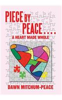 Piece by Peace....a Heart Made Whole