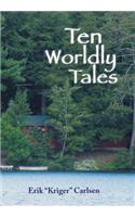 Ten Worldly Tales