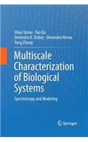 Multiscale Characterization of Biological Systems