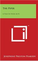 The Piper: A Play In Four Acts(English)