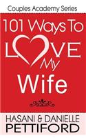 101 Ways To Love My Wife