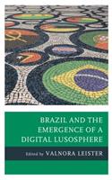 Brazil and the Emergence of a Digital Lusosphere