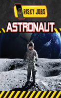Astronaut: (Risky Jobs)
