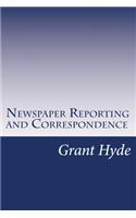 Newspaper Reporting and Correspondence