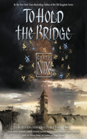 To Hold the Bridge Lib/E: Library Edition