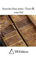 Souvenirs d'une actrice - Tome III