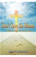 Don't Save the Manna