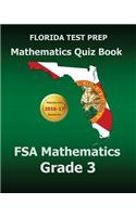 Florida Test Prep Mathematics Quiz Book FSA Mathematics Grade 3: Covers All the Skills of the Mathematics Florida Standards (Mafs)