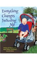 Everything Changes Including Me