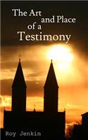 The Art and Place of a Testimony