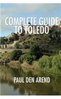 Complete Guide to Toledo