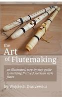 The Art of Flutemaking
