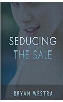 Seducing The Sale