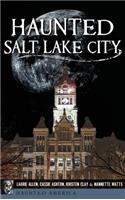 Haunted Salt Lake City