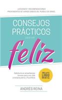 Consejos Prácticos Para Vivir Feliz