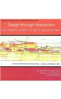 Design Through Abstraction: The Wright Source to Art & Architecture