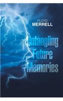 Untangling Future Memories