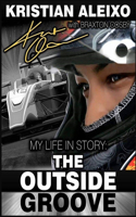 My Life In Story: The Outside Groove(3 My Life in Story)