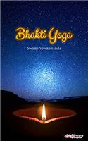 Bhakti Yoga: The Yoga of Love and Devotion (Art of Living)