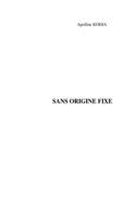 Sans Origine Fixe