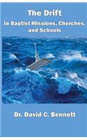 Drift in Baptist Missions, Churches, and Schools