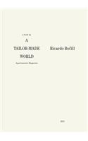 Ricardo Bofill: A Tailor-Made World
