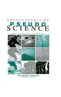 Encyclopedia of Pseudoscience: From Alien Abductions to Zone Therapy
