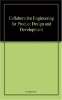 Collaborative Engineering for Product Design and Development