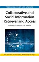 Collaborative and Social Information Retrieval and Access: Techniques for Improved User Modeling