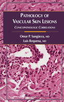 Pathology of Vascular Skin Lesions