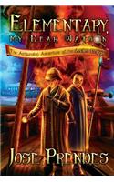 Elementary, My Dear Watson: The Astounding Adventure of the Ancient Dragon (Book One)