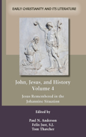 John, Jesus, and History, Volume 4
