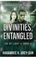 Divinities, Entangled (Eve of Light, Book II)