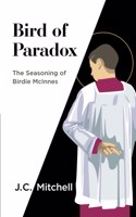 Bird of Paradox: The Seasoning of Birdie McInnes