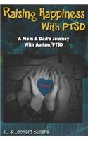 Raising Happiness with PTSD!